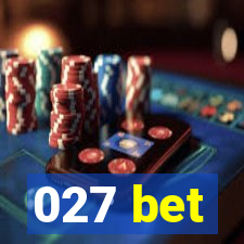 027 bet